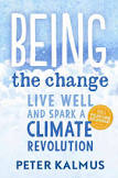 Book cover of "Being the Change" by Peter Kalmus